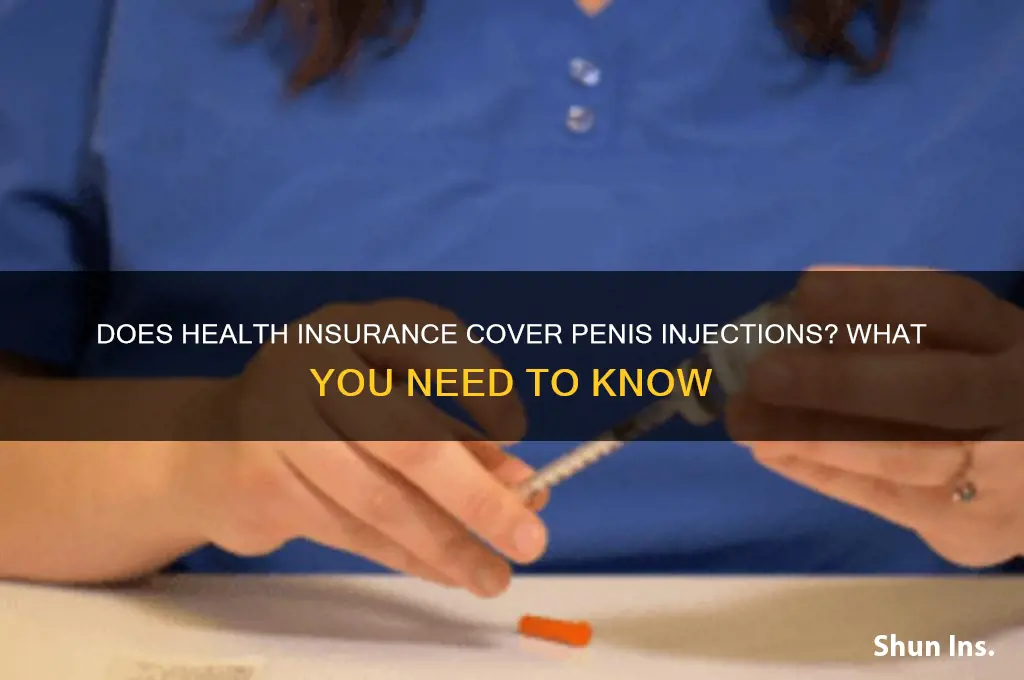 does health insurance cover penis injections