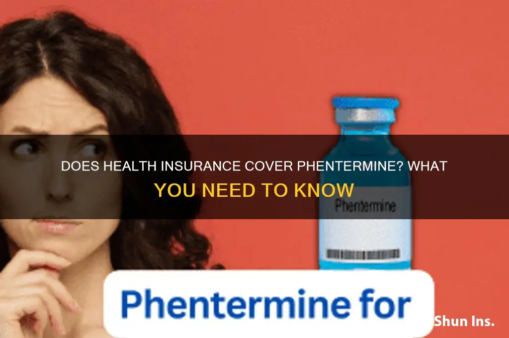 does health insurance cover phentermine