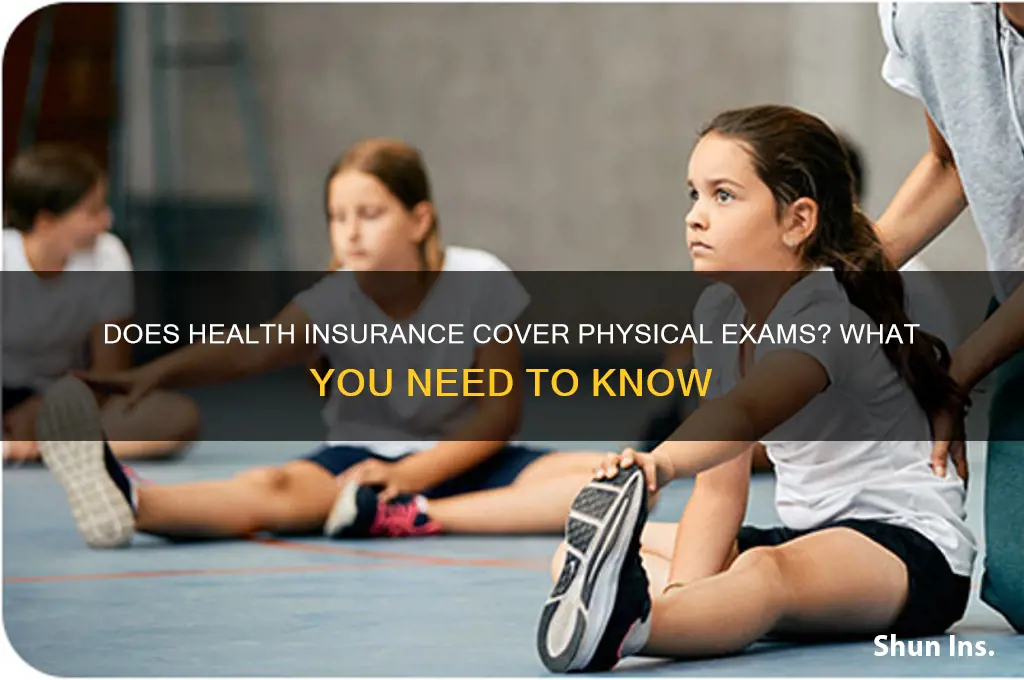 does health insurance cover physical exams