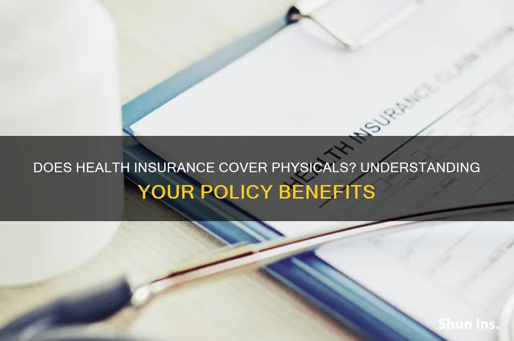 does health insurance cover physicals