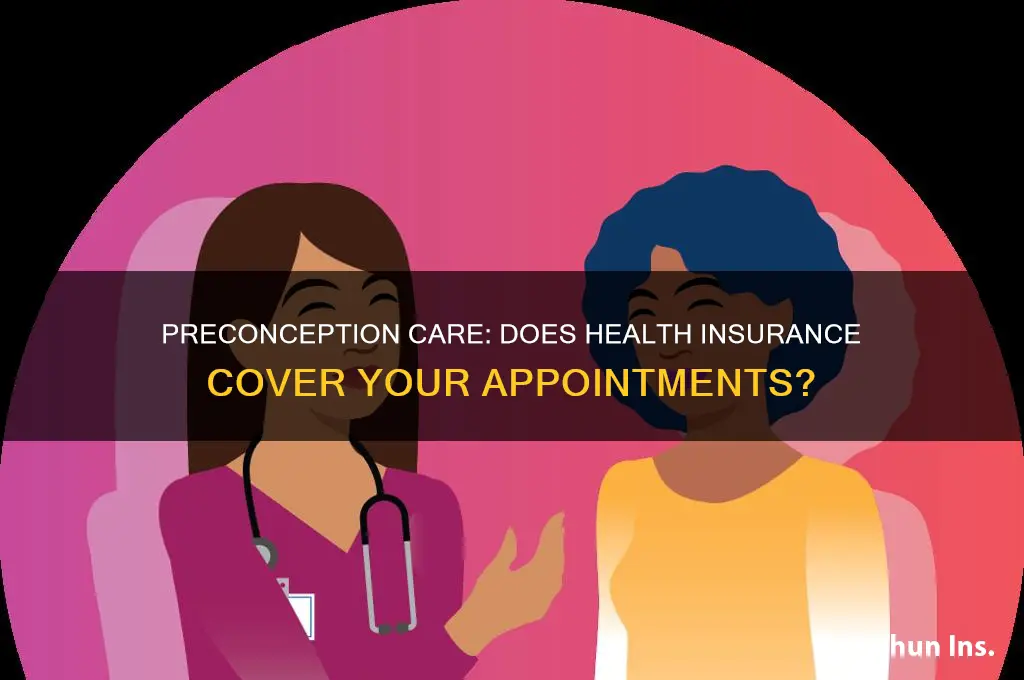 does health insurance cover preconception appointments