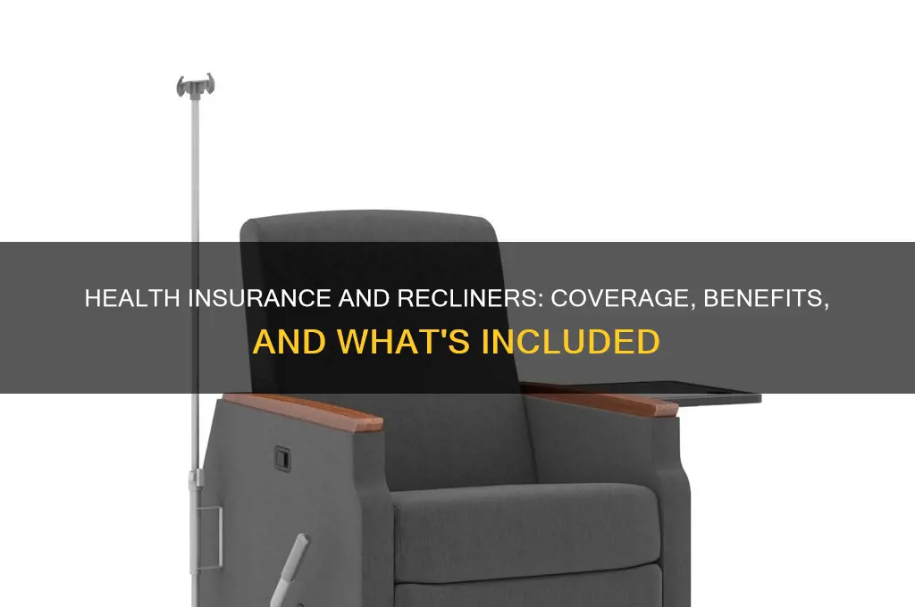 does health insurance cover recliners