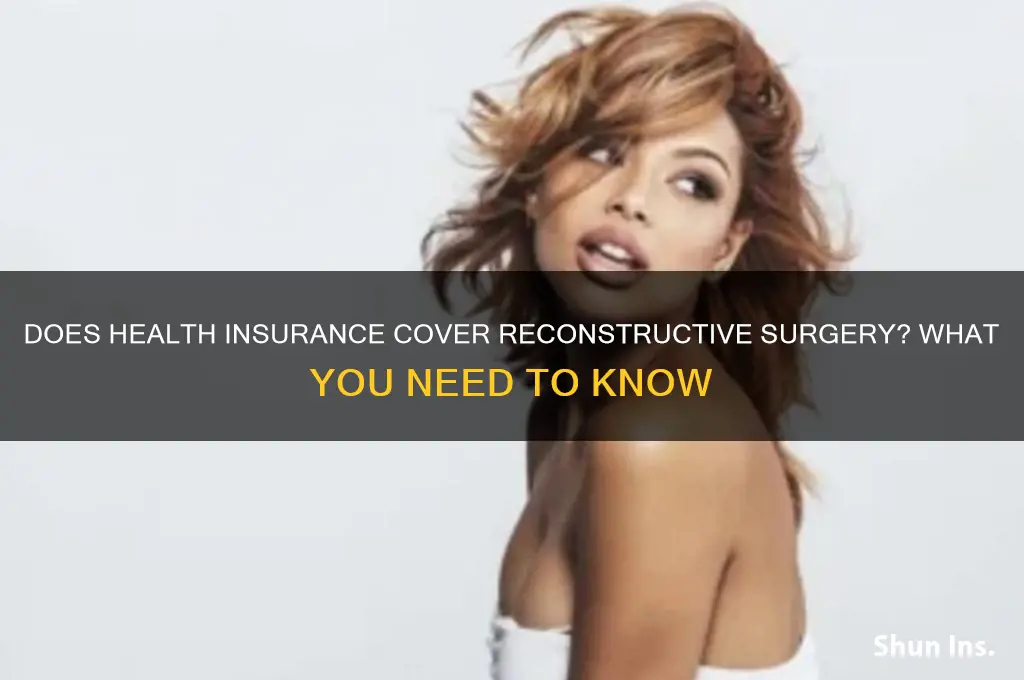 does health insurance cover reconstructive surgery