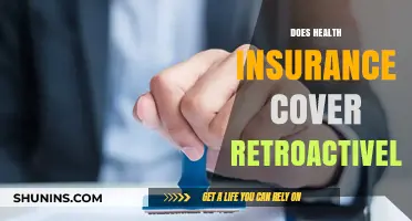 Retroactive Health Insurance Coverage: What You Need to Know