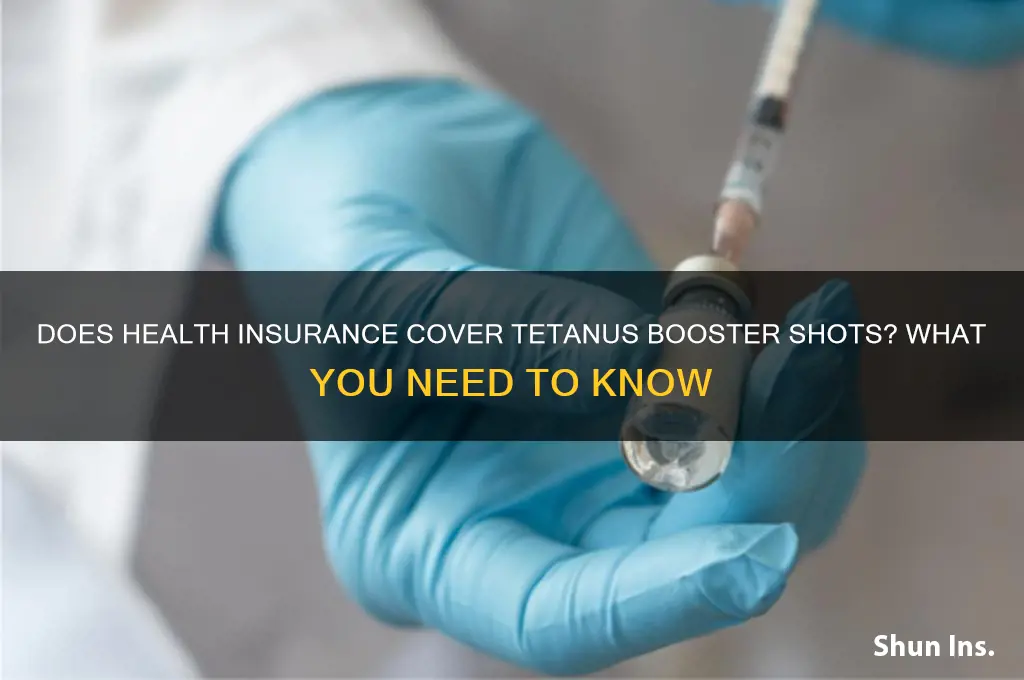 does health insurance cover tetanus booster