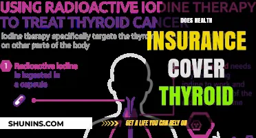 Does Health Insurance Cover Thyroid Treatment? A Comprehensive Guide