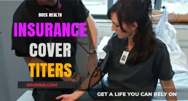 Does Health Insurance Cover Titers? Understanding Coverage and Costs