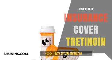 Does Health Insurance Cover Tretinoin? What You Need to Know