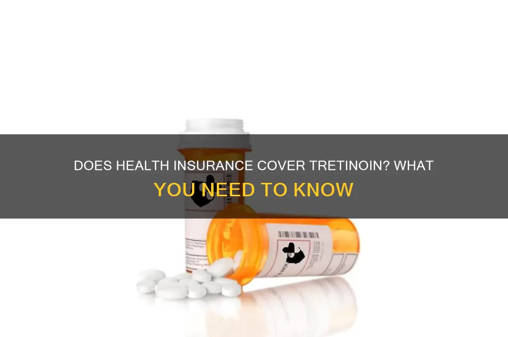 does health insurance cover tretinoin