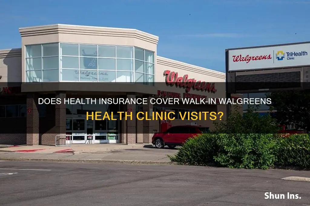 does health insurance cover walk-in walgreens health clinic