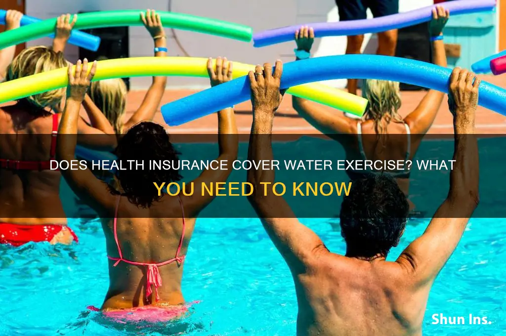 does health insurance cover water exerice