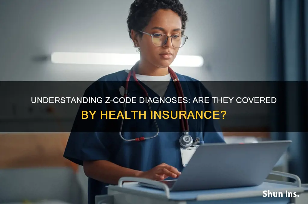 does health insurance cover z-code diagnosis
