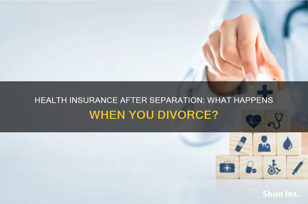 does health insurance end on separation or divorce