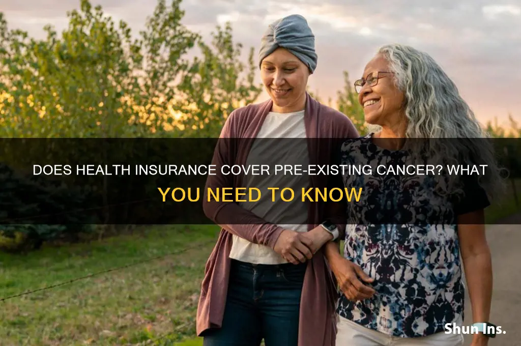 does health insurance have to cover ore existing cancer