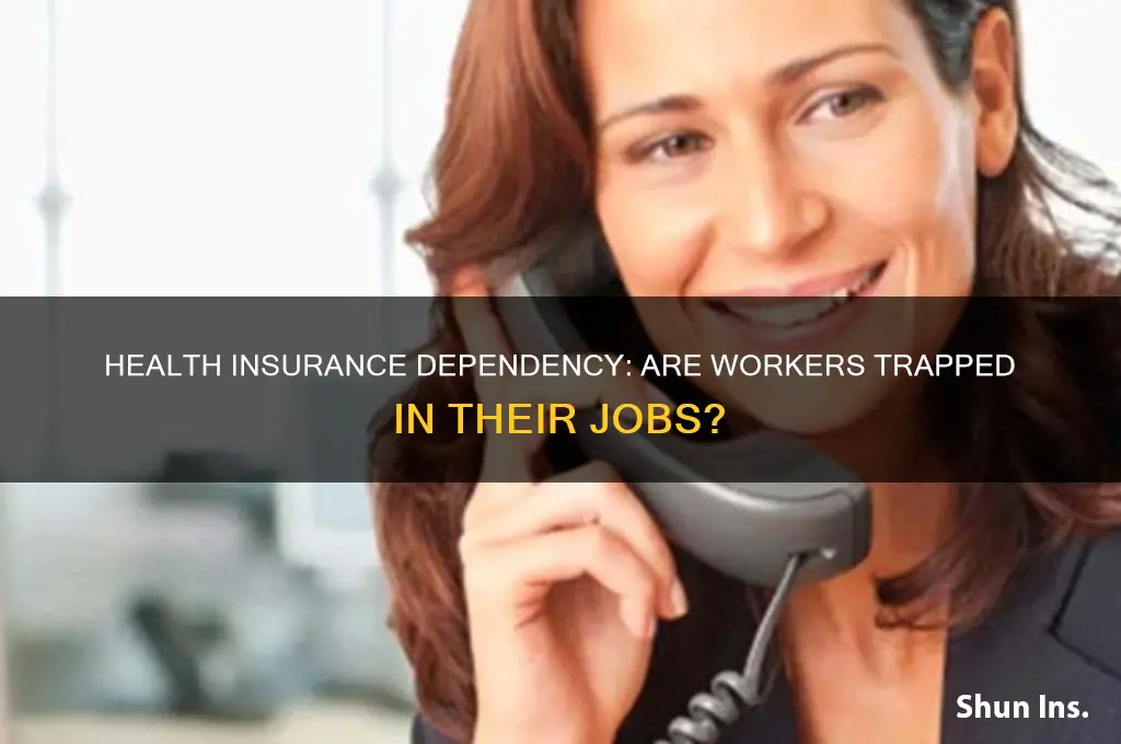does health insurance keep someone chained to their job