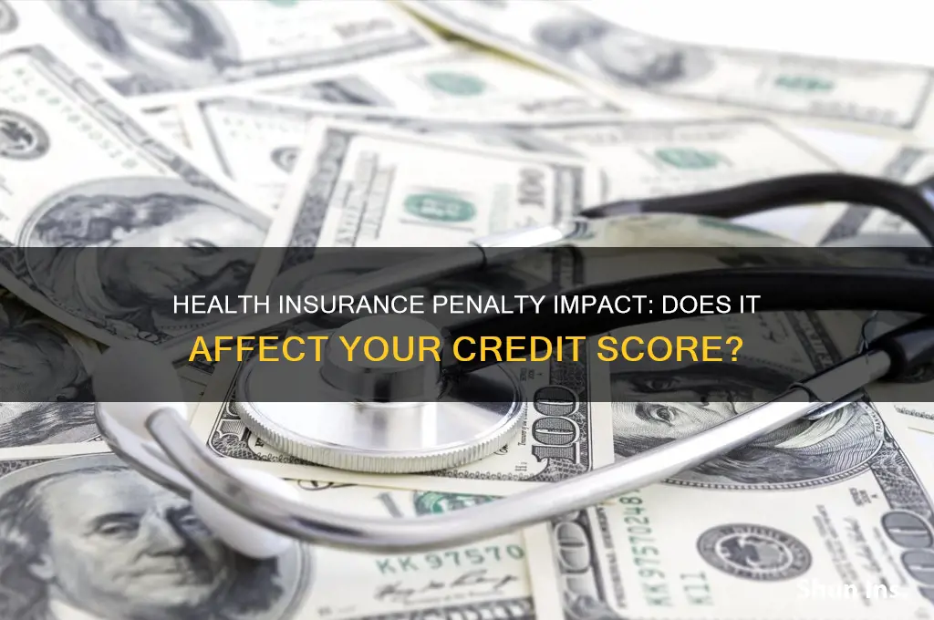 does health insurance penalty affect credit