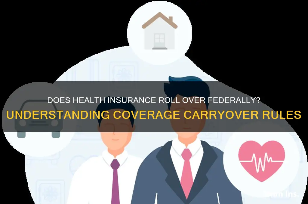 does health insurance roll over federal