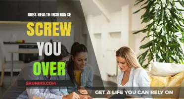 Does Health Insurance Screw You Over? Uncovering Hidden Costs and Loopholes