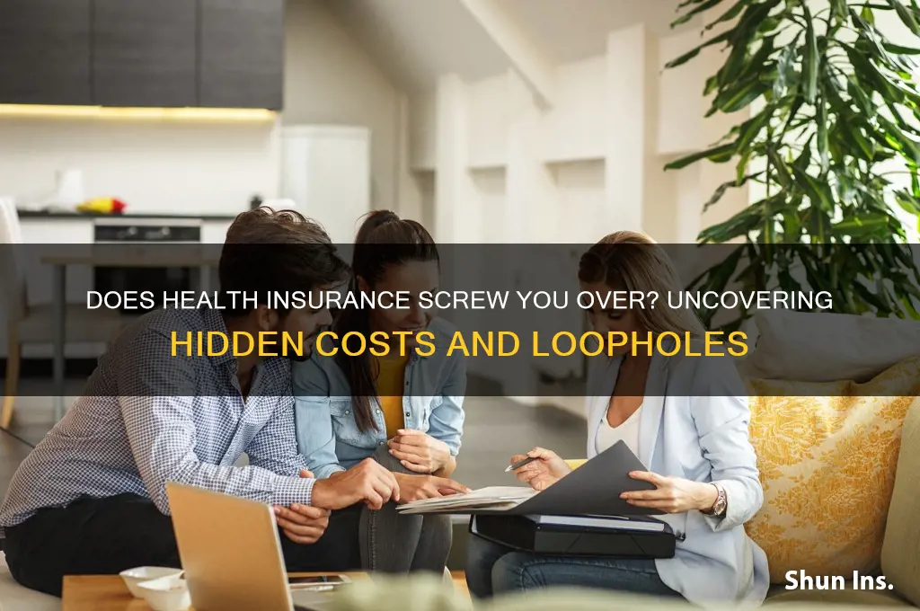 does health insurance screw you over