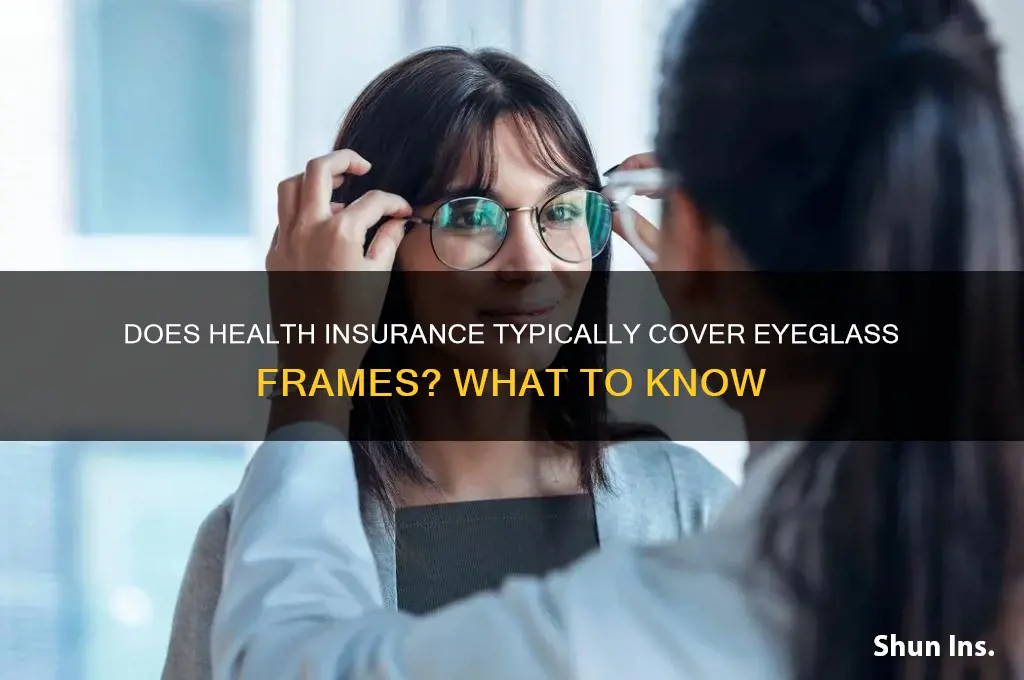 does health insurance usualy cover eyeglass frames