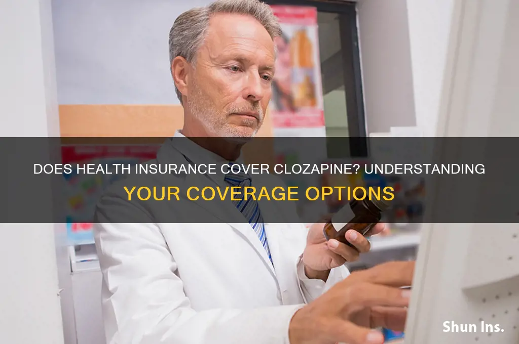 does health insureance cover clozapine