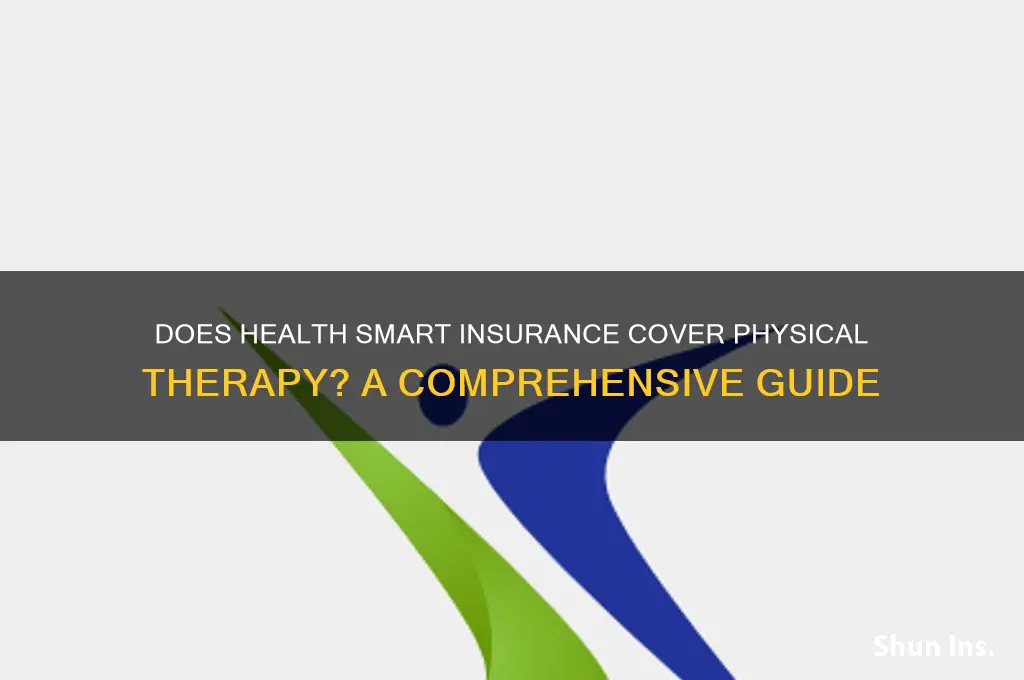 does health smart insurance cover physical therapy