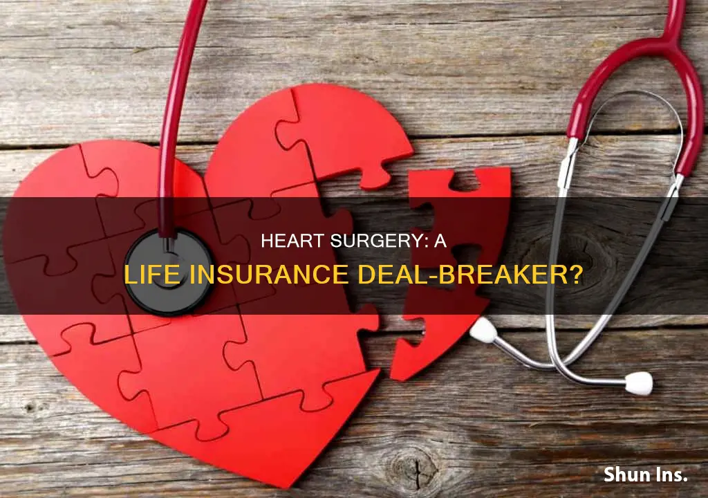 does heart surgery prevent life insurance