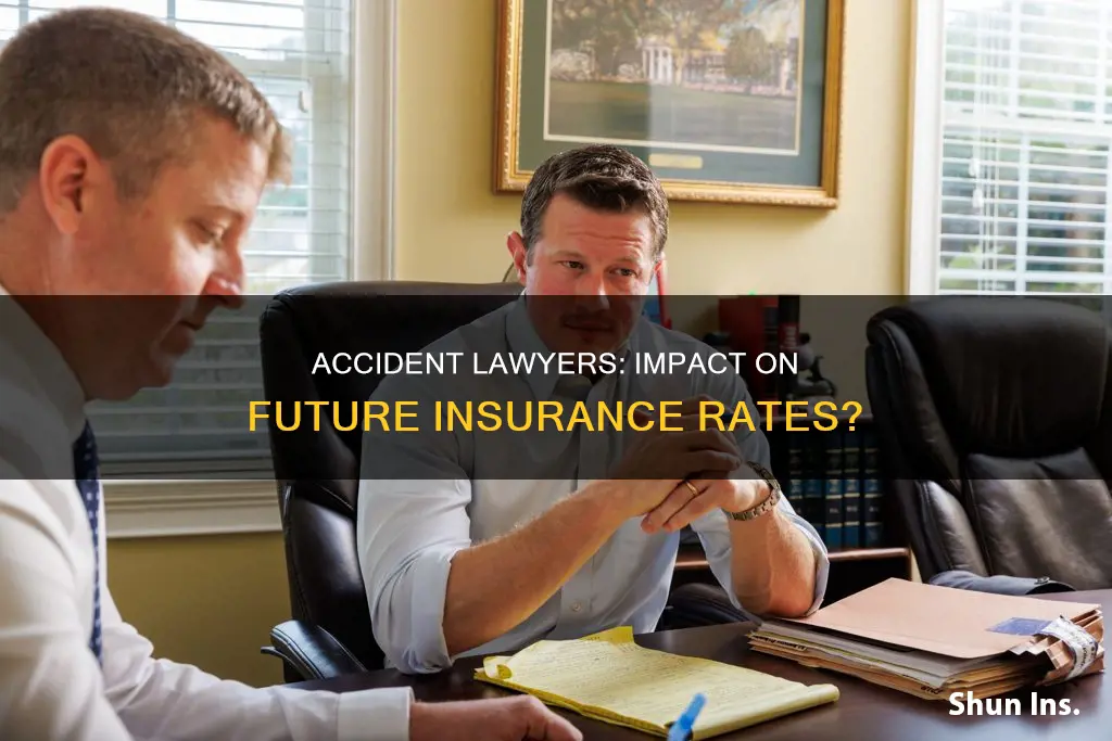 does hiring an accident lawyer affect my future insurance