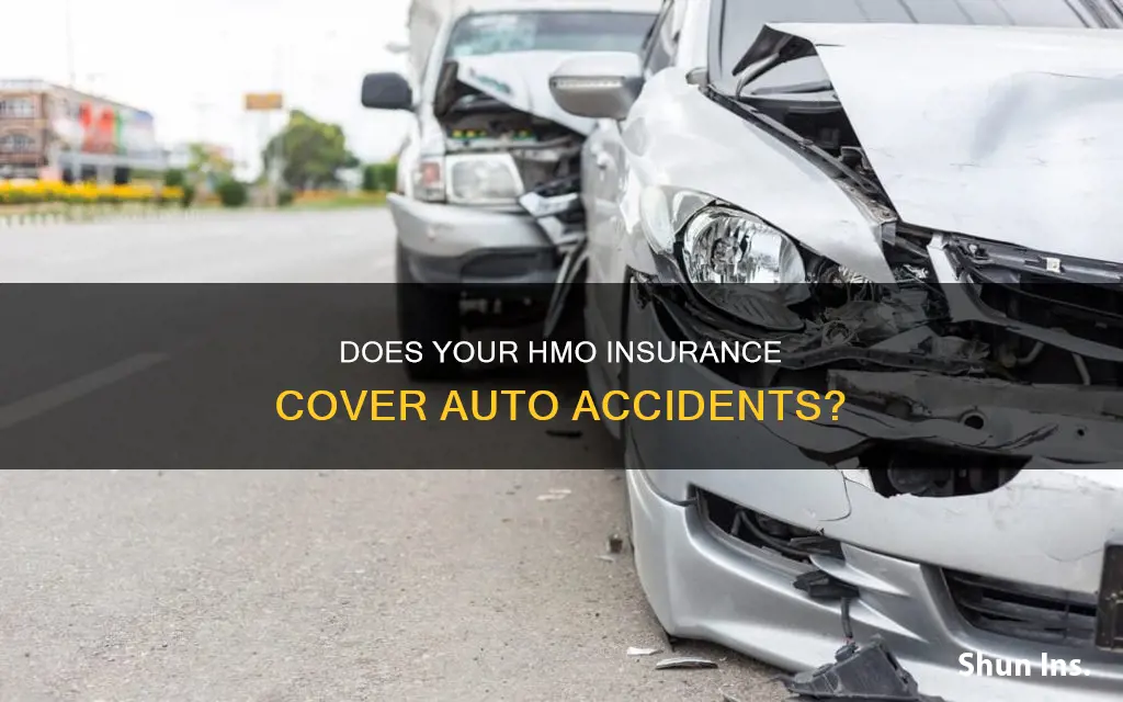 does hmo insurance cover auto accident