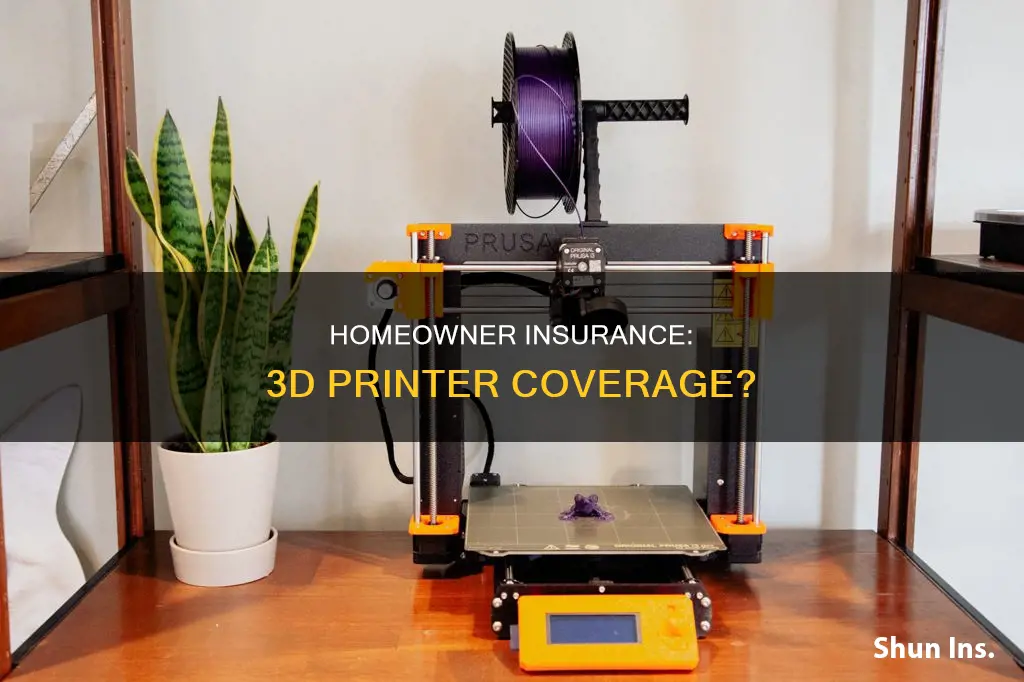 does homeowner insurance cover 3d printer