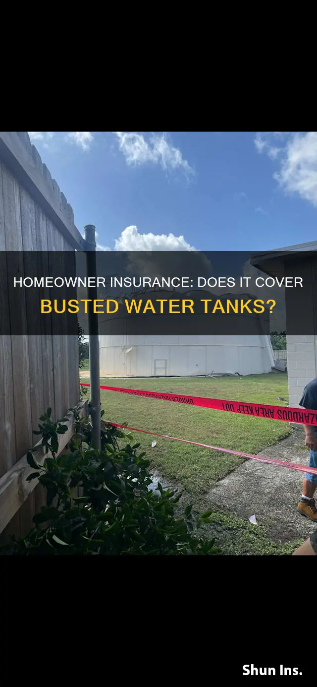 does homeowner insurance cover a busted water tank
