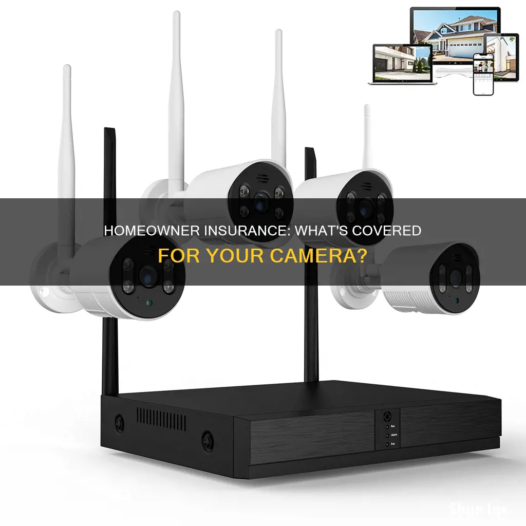 does homeowner insurance cover camera