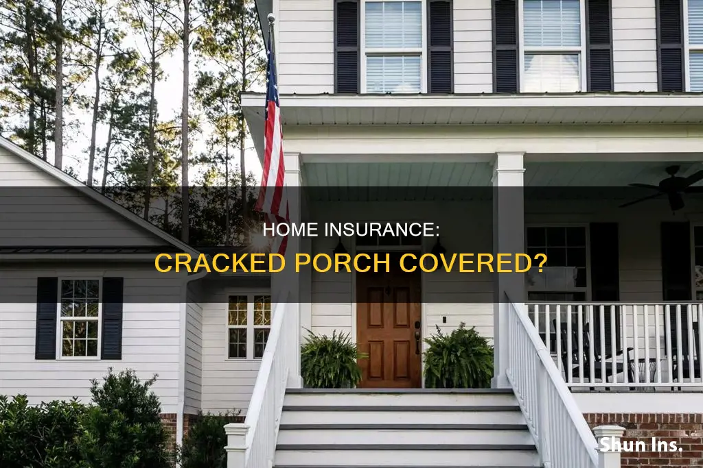 does homeowner insurance cover cracked and sinking front porch slab