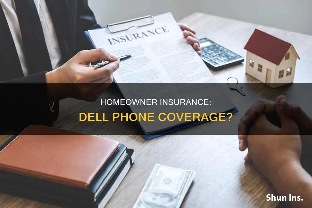 does homeowner insurance cover dell phones