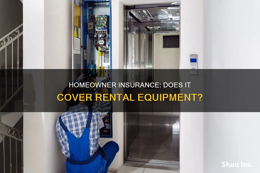 does homeowner insurance cover rental equipment
