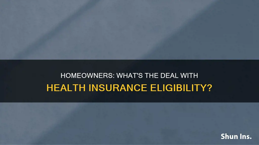 does homeowners eligible health insurance