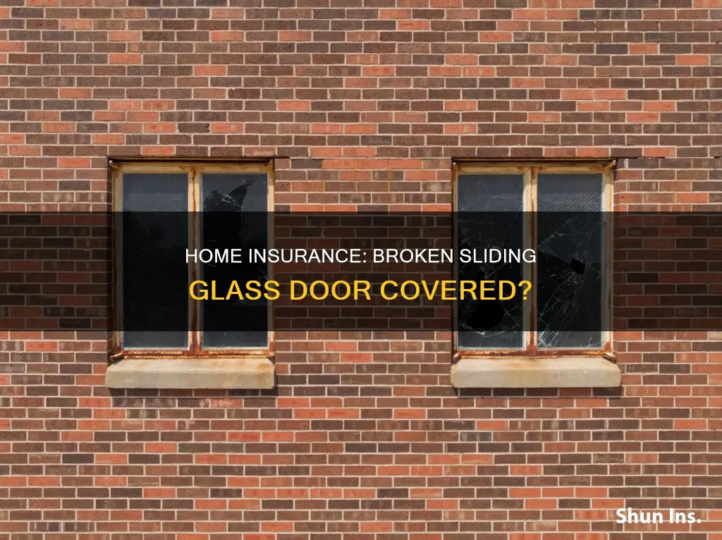 does homeowners insurance cover a broken sliding glass door