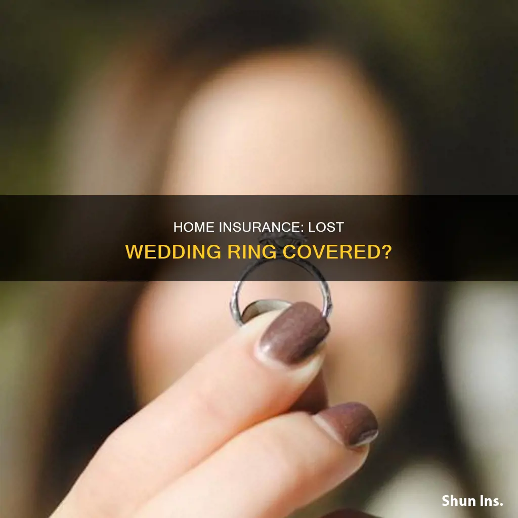 does homeowners insurance cover a lost wedding ring