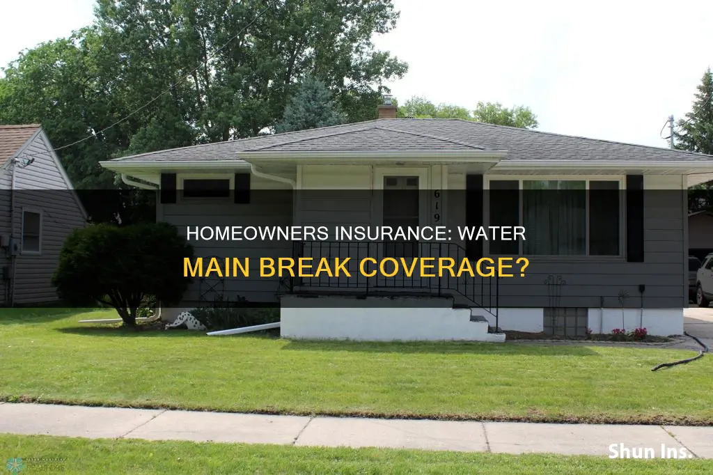 does homeowners insurance cover a water main break