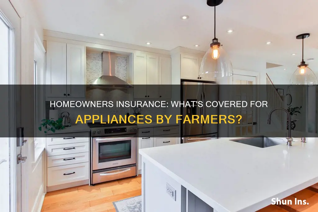 does homeowners insurance cover appliances farmers