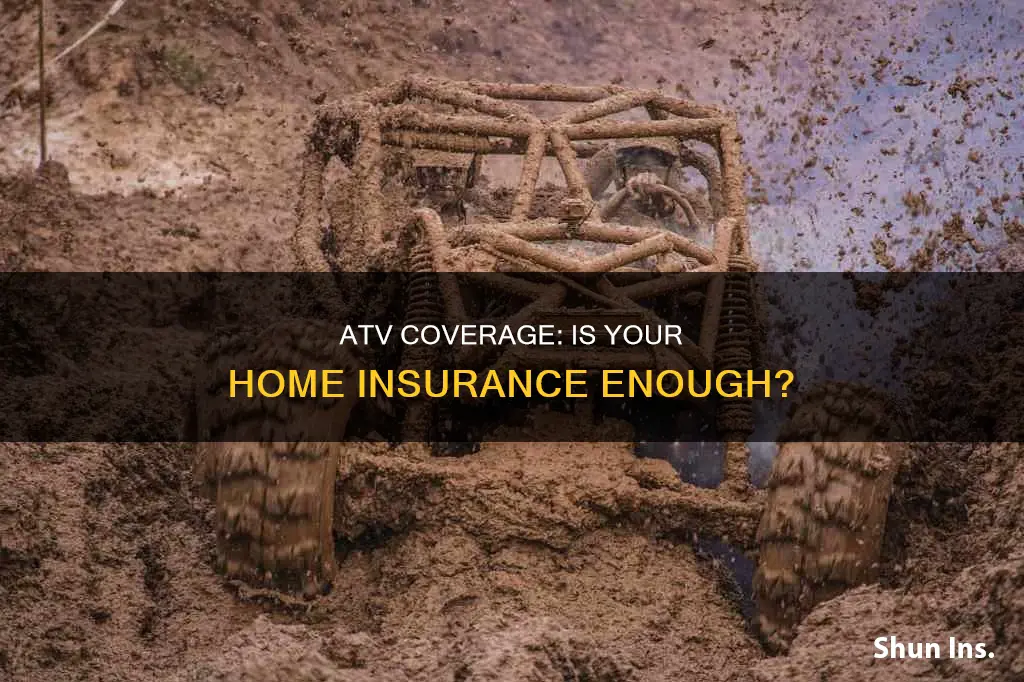 does homeowners insurance cover atv