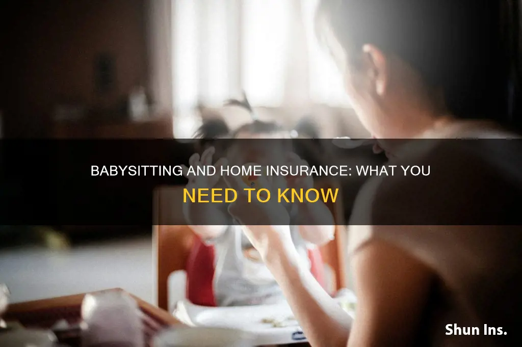 does homeowners insurance cover babysitting
