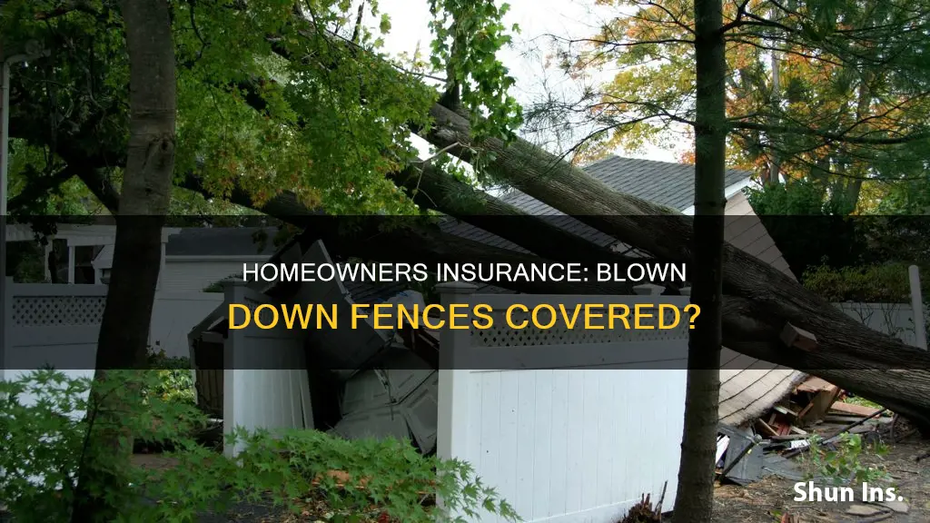 does homeowners insurance cover blown down fences