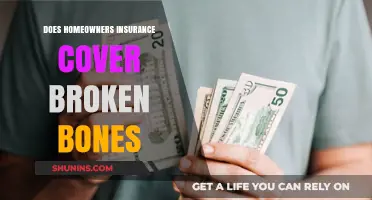 Home Insurance: Does It Cover Broken Bones?