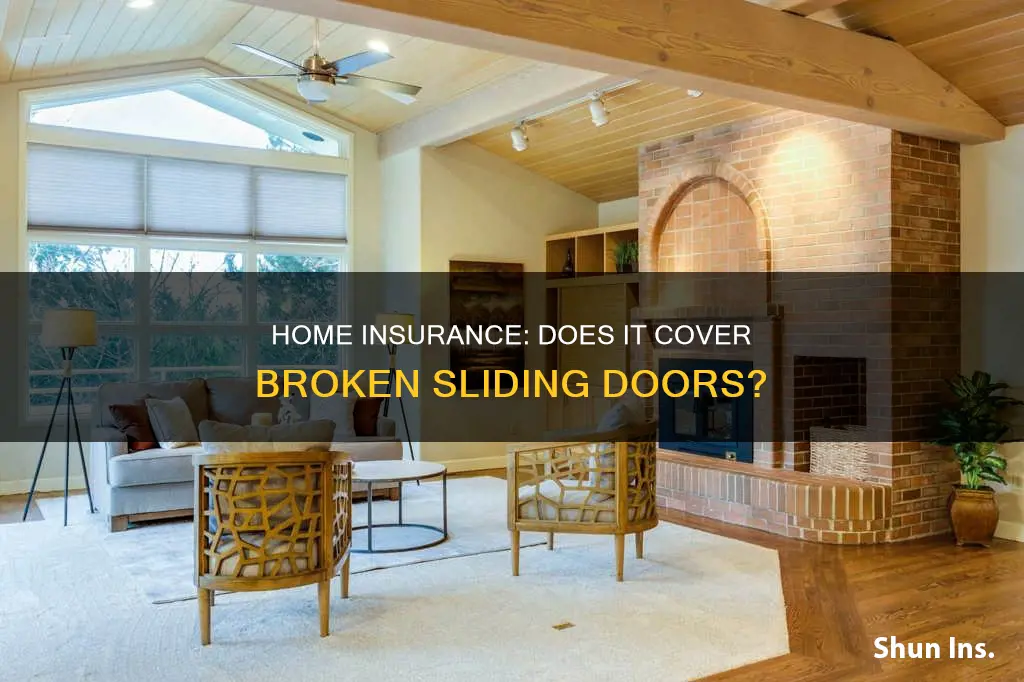 does homeowners insurance cover broken sliding doors