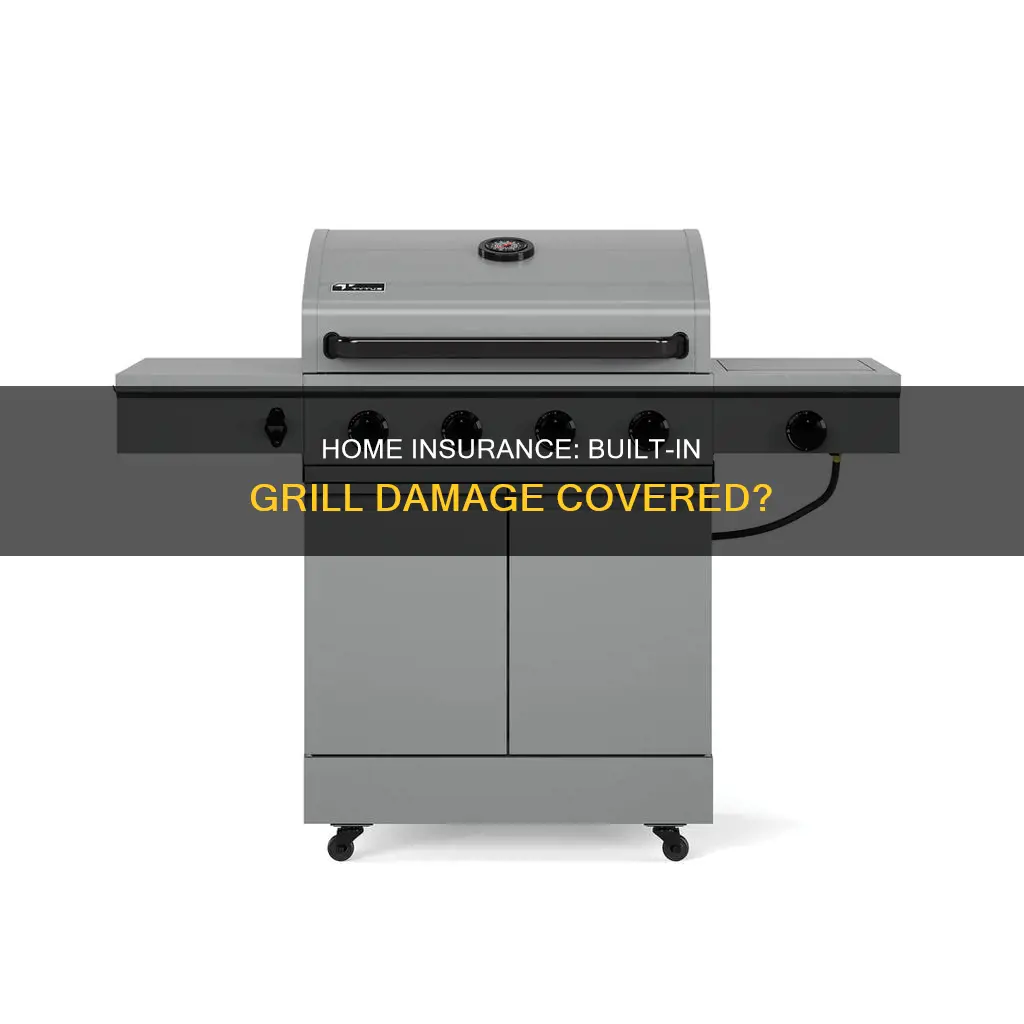does homeowners insurance cover built in grill damage