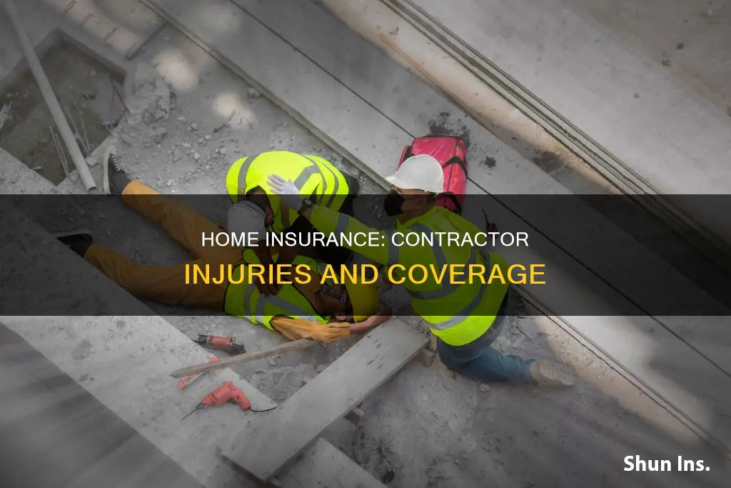 does homeowners insurance cover contractor injury