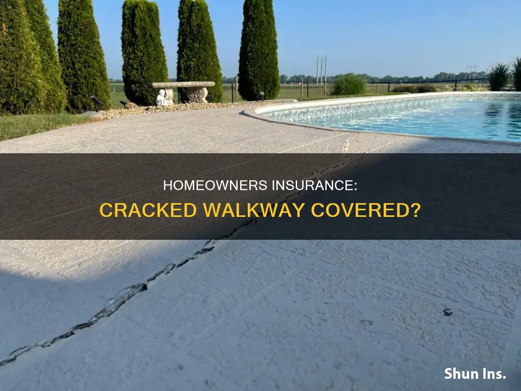 does homeowners insurance cover cracked walkway