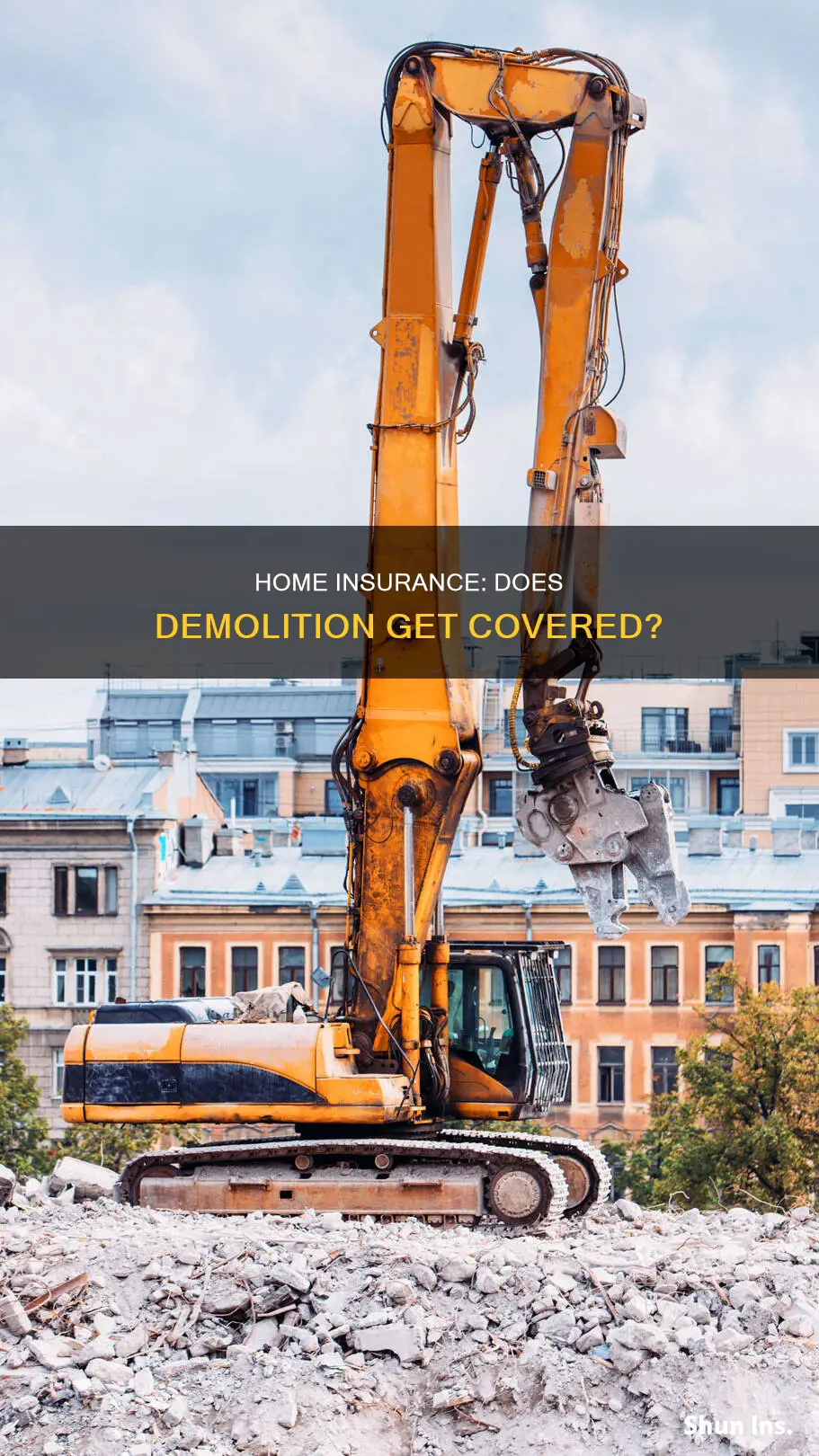 does homeowners insurance cover demolition