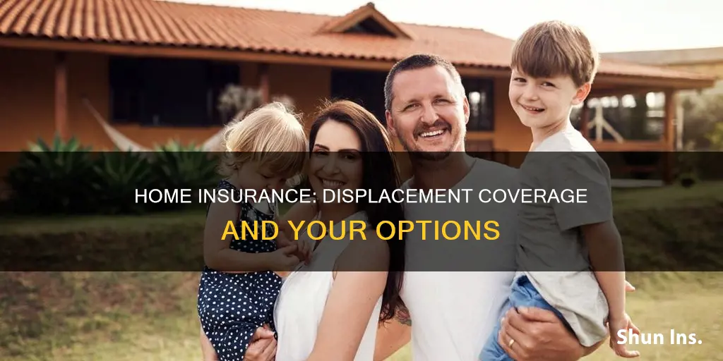 does homeowners insurance cover displacement